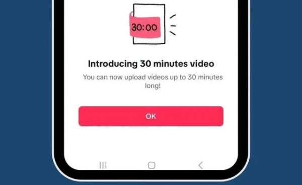 TikTok测试30分钟长视频，欲与YouTube正面交锋
